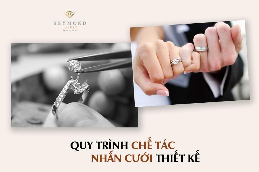 Quy trình chế tác nhẫn cưới thiết kế